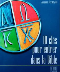 10 CLÉS POUR ENTRER DANS LA BIBLE